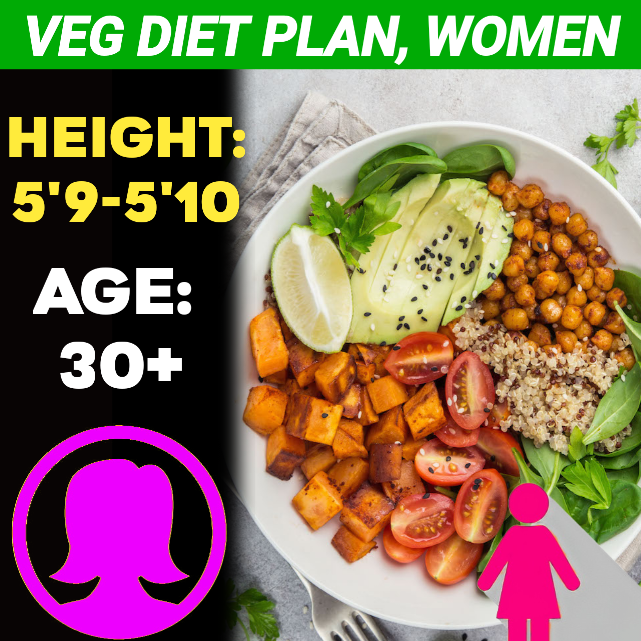 Height:5'9-5'10,Age:30+, VEG WEIGHT LOSS DIET PLAN for WOMEN.