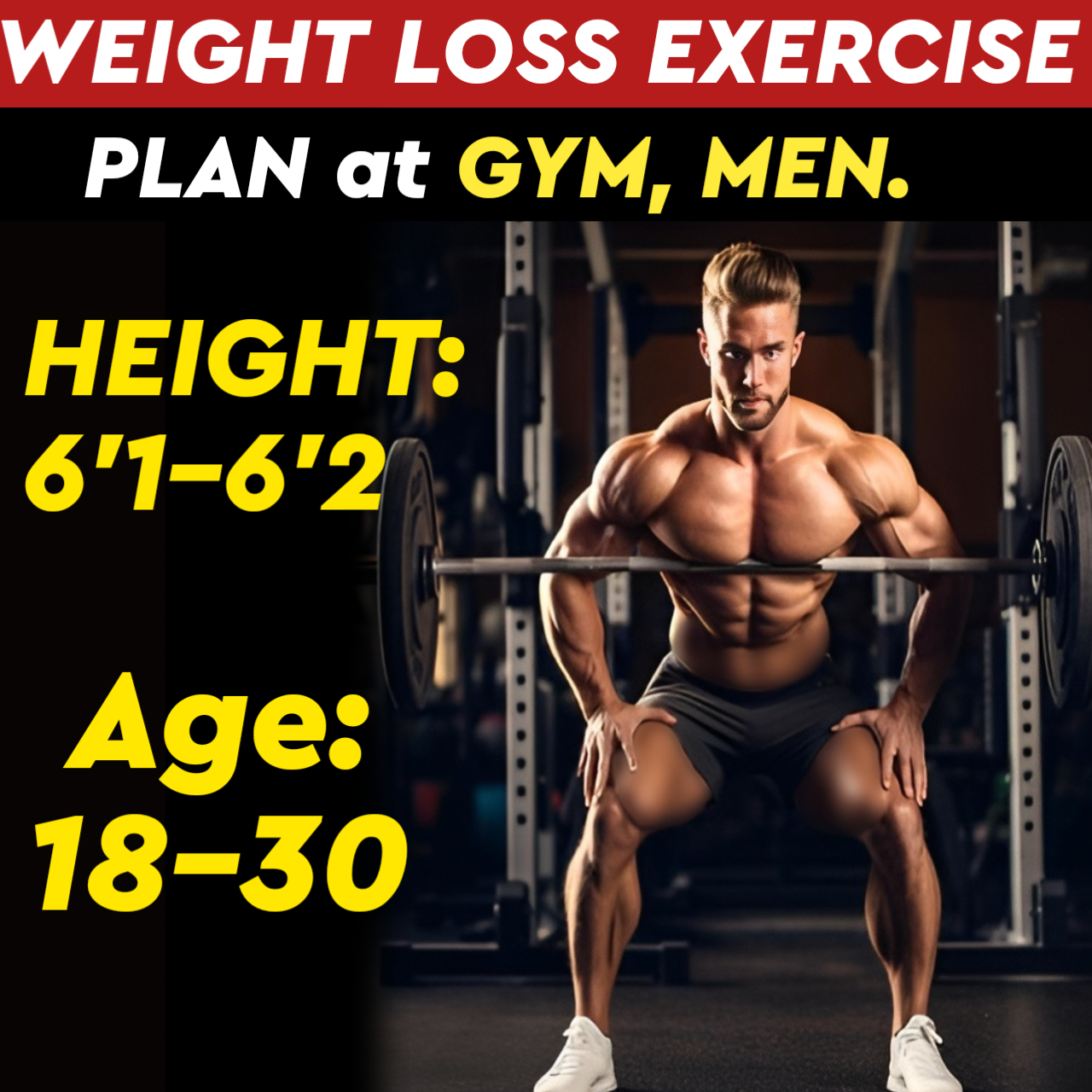Height:6'1-6'2,Age: Below31,WEIGHT LOSS EXERCISE PLAN for Men at GYM.