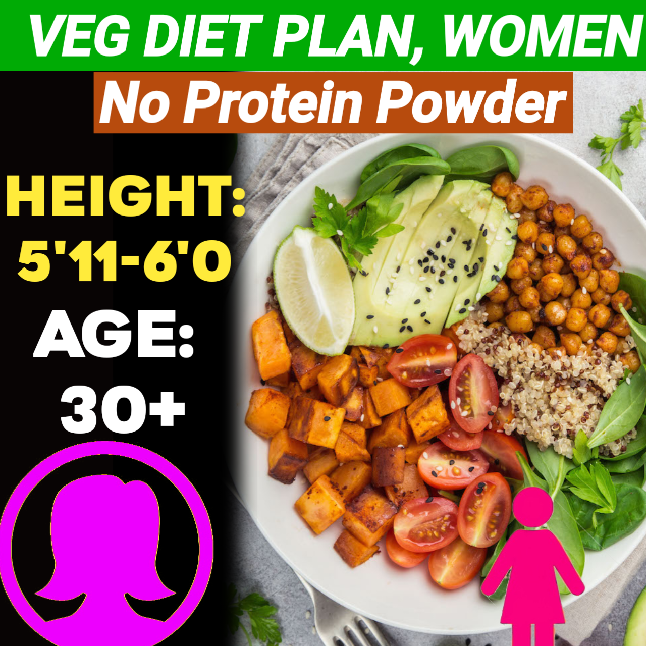 Height:5'11-6'0,Age: 30+,Veg. NO PROTEIN POWDER Weight LOSS DIET PLAN for WOMEN.